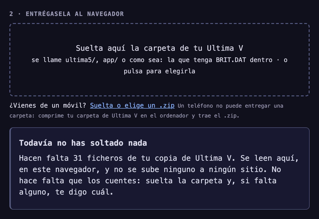 Cargador de OpenU5 vacío: el rótulo «2 · Entrégasela al navegador», la zona de puntos para soltar la carpeta, el enlace del .zip para móvil, y el aviso «Todavía no has soltado nada · Hacen falta 31 ficheros de tu copia de Ultima V».